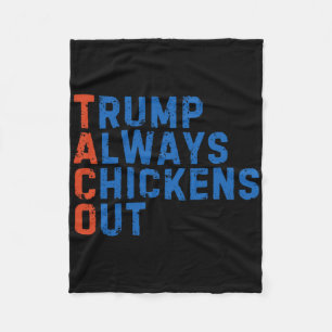 Funny Taco Meme Trump Always Chickens Out Tariff M Fleece Blanket