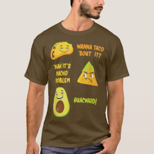 Funny Taco Nacho Avocado Guacamole Design Cinco De T-Shirt
