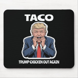Funny Taco Scared Trump Always Chickens Out Mouse Mat