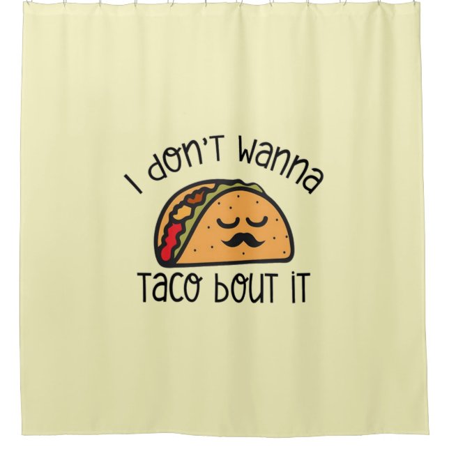 Funny Taco Shirt, Taco Shirt, Taco Lover Gift   Shower Curtain (Front)