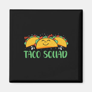 Funny Taco Squad Cinco De Mayo Men And Women Magnet