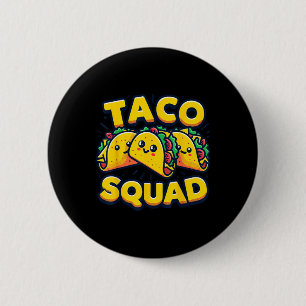 Funny Taco Squad Cute Mexican Food Lover  6 Cm Round Badge
