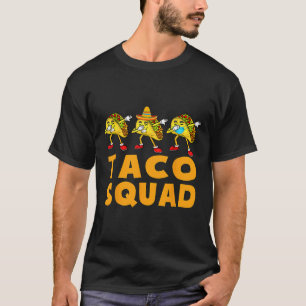 Funny Taco Squad Cute Mexican Food Lover Tee Gift