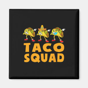 Funny Taco Squad Cute Mexican Food Lover Tee Gift Magnet