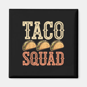 Funny Taco Squad Magnet