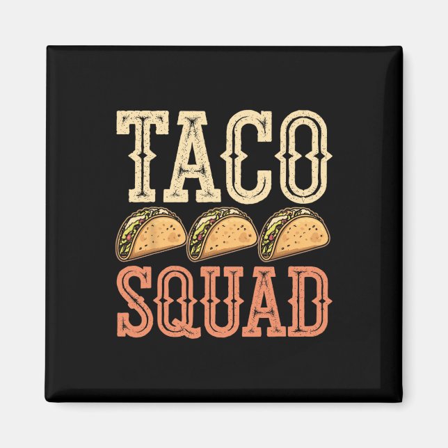 Funny Taco Squad  Magnet (Front)