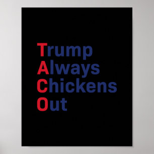 Funny Taco Trump Always Chickens Out 1  Poster