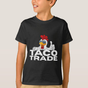 Funny Taco Trump Always Chickens Out _1 T-Shirt