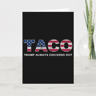 Funny Taco Trump Always Chickens Out 2  Card