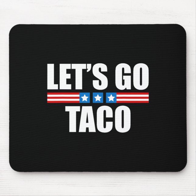 Funny Taco Trump Always Chickens Out - 4th Of July Mouse Mat (Front)