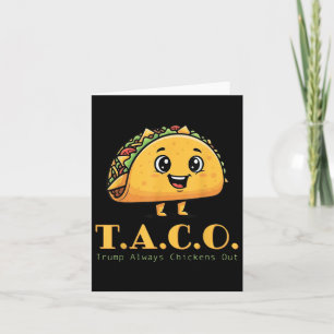 Funny Taco Trump Always Chickens Out Cute Chicken Card