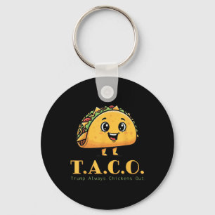Funny Taco Trump Always Chickens Out Cute Chicken Key Ring
