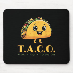 Funny Taco Trump Always Chickens Out Cute Chicken Mouse Mat