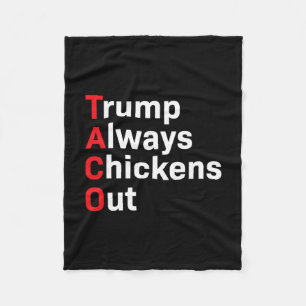 Funny Taco Trump Always Chickens Out Fleece Blanket