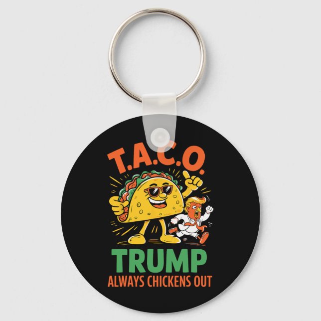 Funny Taco Trump Always Chickens Out Graphic  Key Ring (Front)
