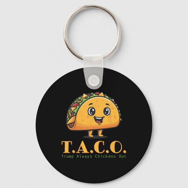 Funny Taco Trump Always Chickens Out Let's Go T.a. Key Ring (Front)