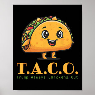 Funny Taco Trump Always Chickens Out Let's Go T.a. Poster
