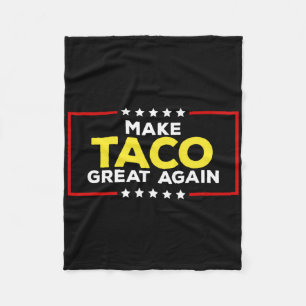 Funny Taco Trump Always Chickens Out Make Taco Gre Fleece Blanket