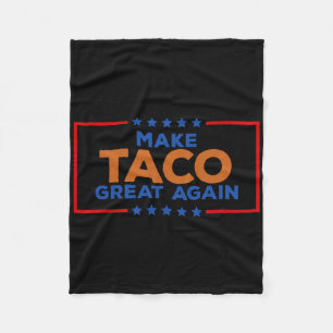 Funny Taco Trump Always Chickens Out Make Taco Gre Fleece Blanket