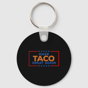 Funny Taco Trump Always Chickens Out Make Taco Gre Key Ring