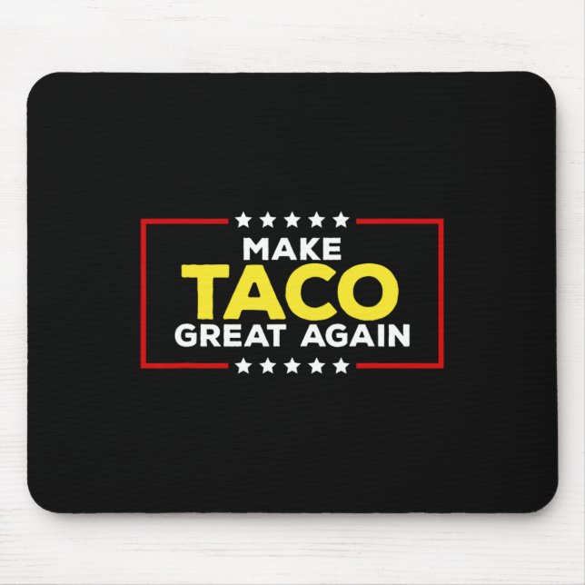 Funny Taco Trump Always Chickens Out Make Taco Gre Mouse Mat (Front)