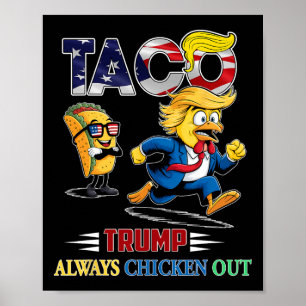 Funny Taco Trump Always Chickens Out Shirt Men Wom Poster