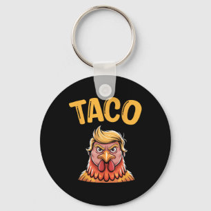 Funny Taco Trump Always Chickens Out T.a.c.o 4 Key Ring
