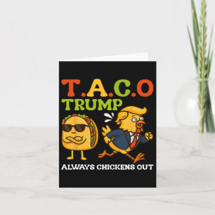 Funny Taco Trump Always Chickens Out T.a.c.o Meme  Card