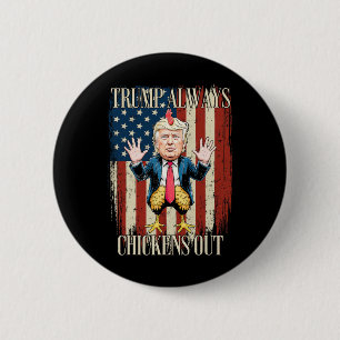Funny Taco Trump Always Chickens Out T.a.c.o Shirt 6 Cm Round Badge