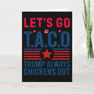 Funny Taco Trump Let's Go Taco Anti-trump 4th July Card