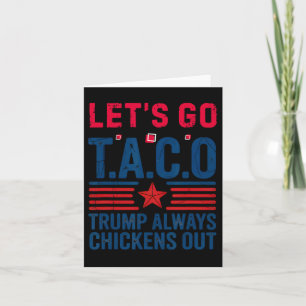 Funny Taco Trump Let's Go Taco Anti-trump 4th July Card