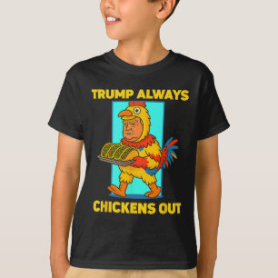 Funny Taco Tuesday Trump Always Chickens Out Funny T-Shirt
