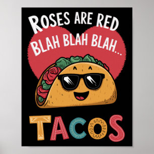 Funny Taco Valentine's Day Blah Blah Blah Tacos Poster
