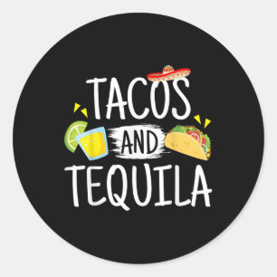 Funny Tacos And Tequila Mexican Sombrero Tee Gift  Classic Round Sticker