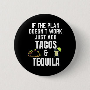 Funny Tacos And Tequila Quote For Cinco De Mayo Ta 6 Cm Round Badge