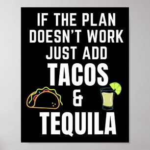 Funny Tacos And Tequila Quote For Cinco De Mayo Ta Poster