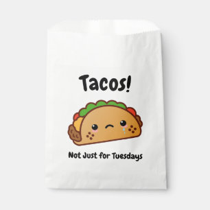 Funny Tacos are Not Just for Tuesdays Favour Bags