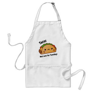 Funny Tacos are Not Just for Tuesdays Standard Apron