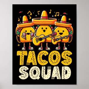 Funny Tacos Squad Cinco De Mayo Mexican Party Taco Poster