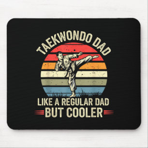 Funny Taekwondo Dad Like a Regular Dad But Cool Mouse Mat