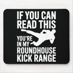 Funny Taekwondo Martial Arts Saying for Mouse Mat