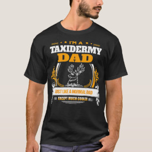 Funny Taidermy Dad Tshirt Christmas Gift for Dad 