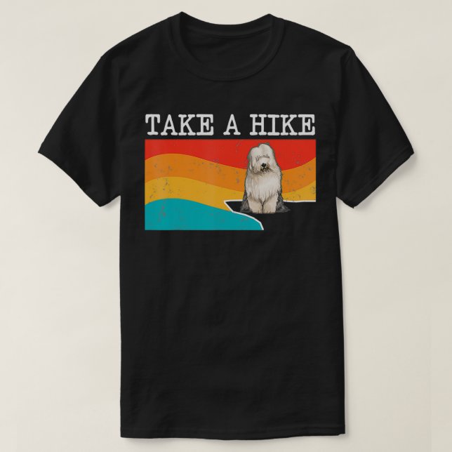 Funny Take A Hike Old English Sheepdog Graphic Hik T-Shirt (Design Front)