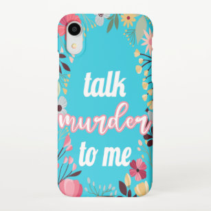 Funny Talk Murder to Me True Crime Lover Gift iPhone XR Case