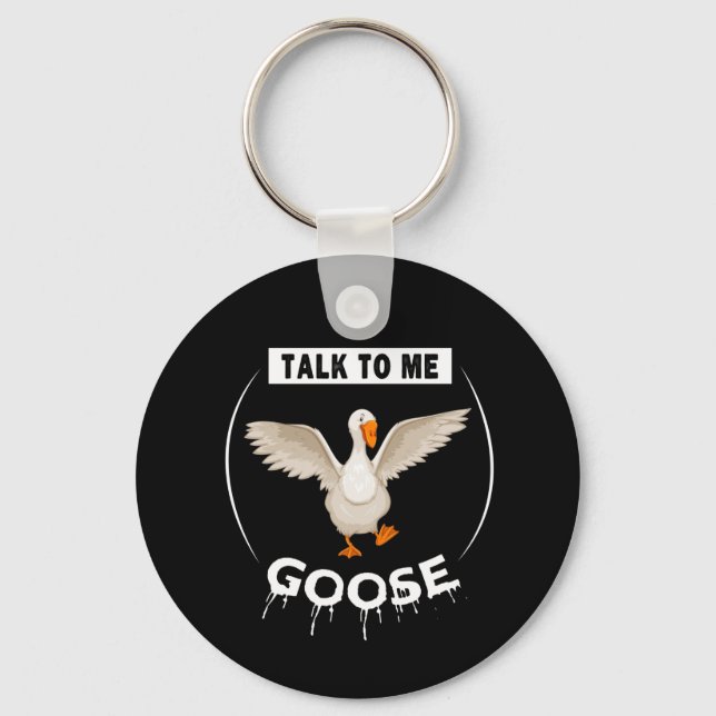 Funny talk to me goose key ring (Front)