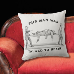 Funny "Talked to Death" Vintage Art Introvert Joke Cushion