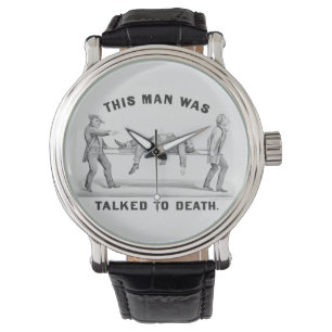 Funny "Talked to Death" Vintage Art Introvert Joke Watch