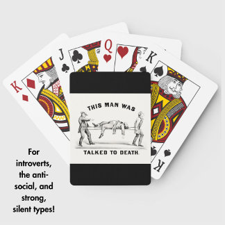 Funny "Talked to Death" Vintage Introvert Man's Playing Cards
