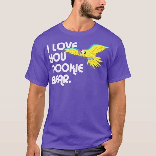 Funny Talking Parrot I Love You Pookie Bear T-Shirt (Front)