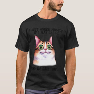 Funny Talking To Myself Cat Humour for Crazy Cat L T-Shirt